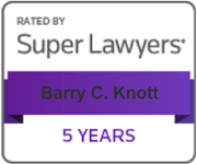 Rated By Super Lawyers | Barry C. Knott | 5 Years
